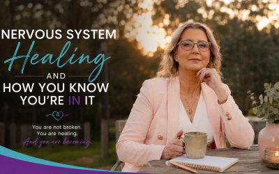Nervous System Healing And How You Know You’re In It.